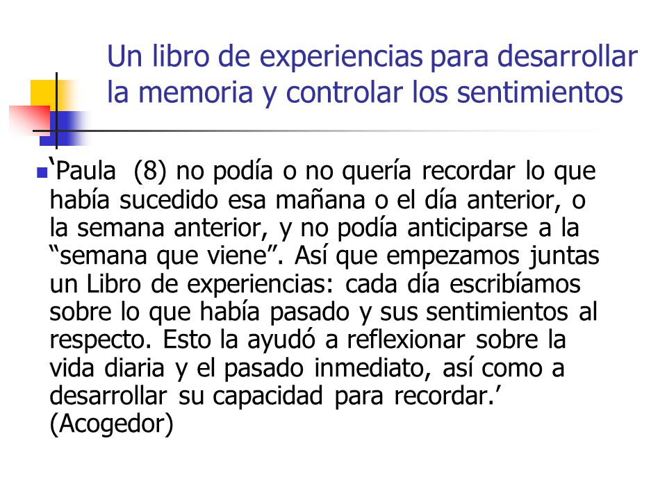 Un libro de experiencias para desarrollar la memoria y controlar los sentimientos