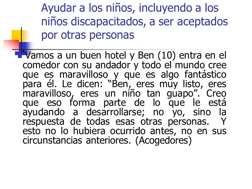 Ayudar a los niños, incluyendo a los niños discapacitados, a ser aceptados por otras personas