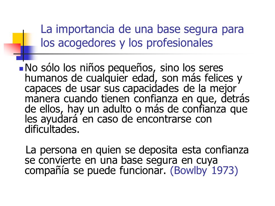 La importancia de una base segura para los acogedores y los profesionales
