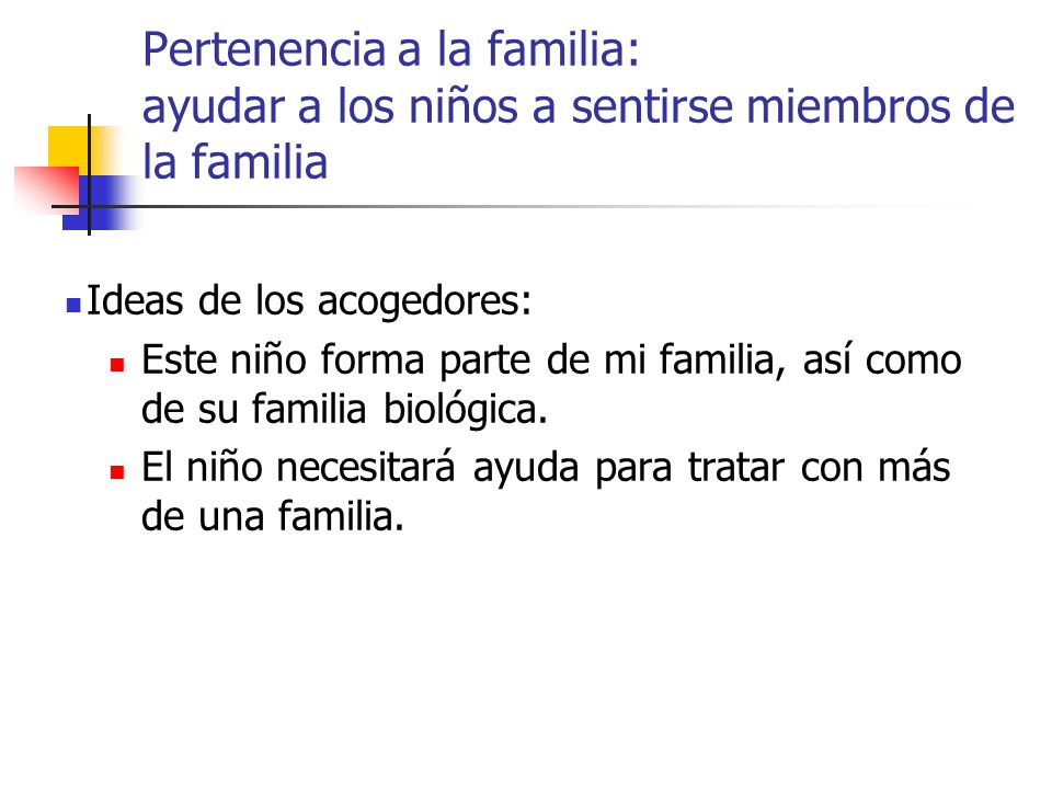 Pertenencia a la familia: ayudar a los niños a sentirse miembros de la familia