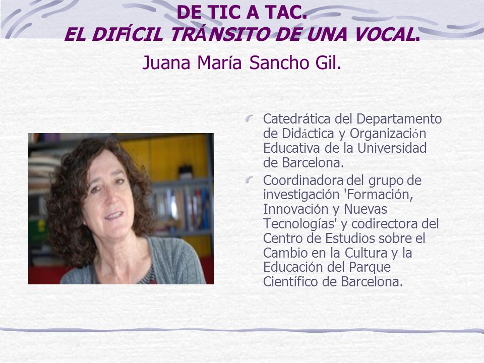 DE TIC A TAC. EL DIFÍCIL TRÁNSITO DE UNA VOCAL. Juana María Sancho Gil.