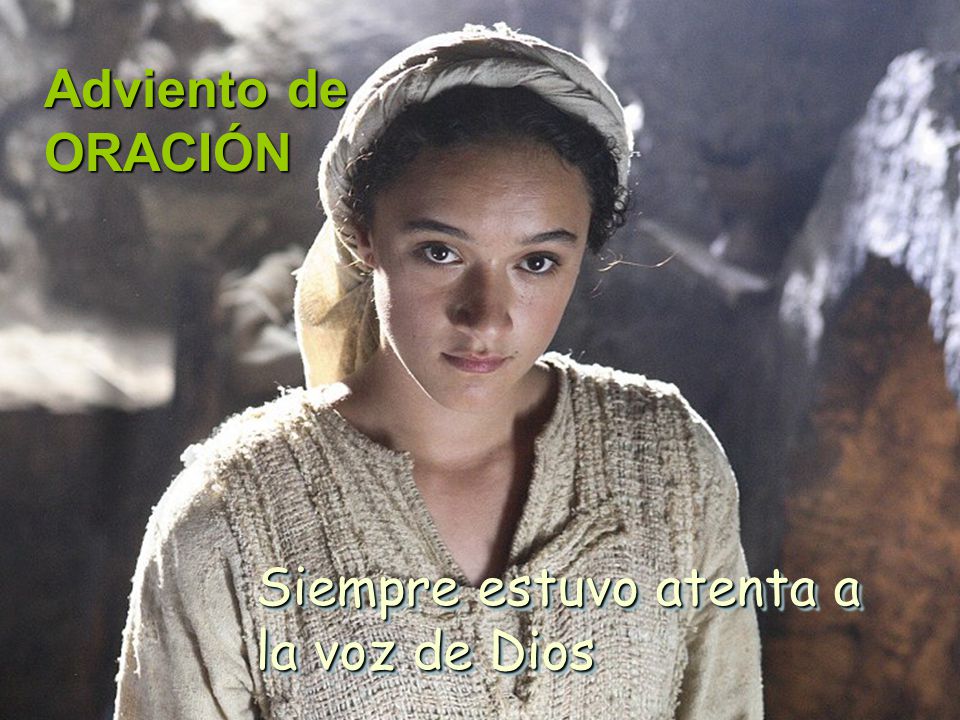 Adviento de ORACIÓN Siempre estuvo atenta a la voz de Dios