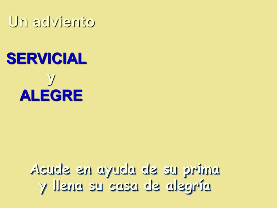 Acude en ayuda de su prima y llena su casa de alegría