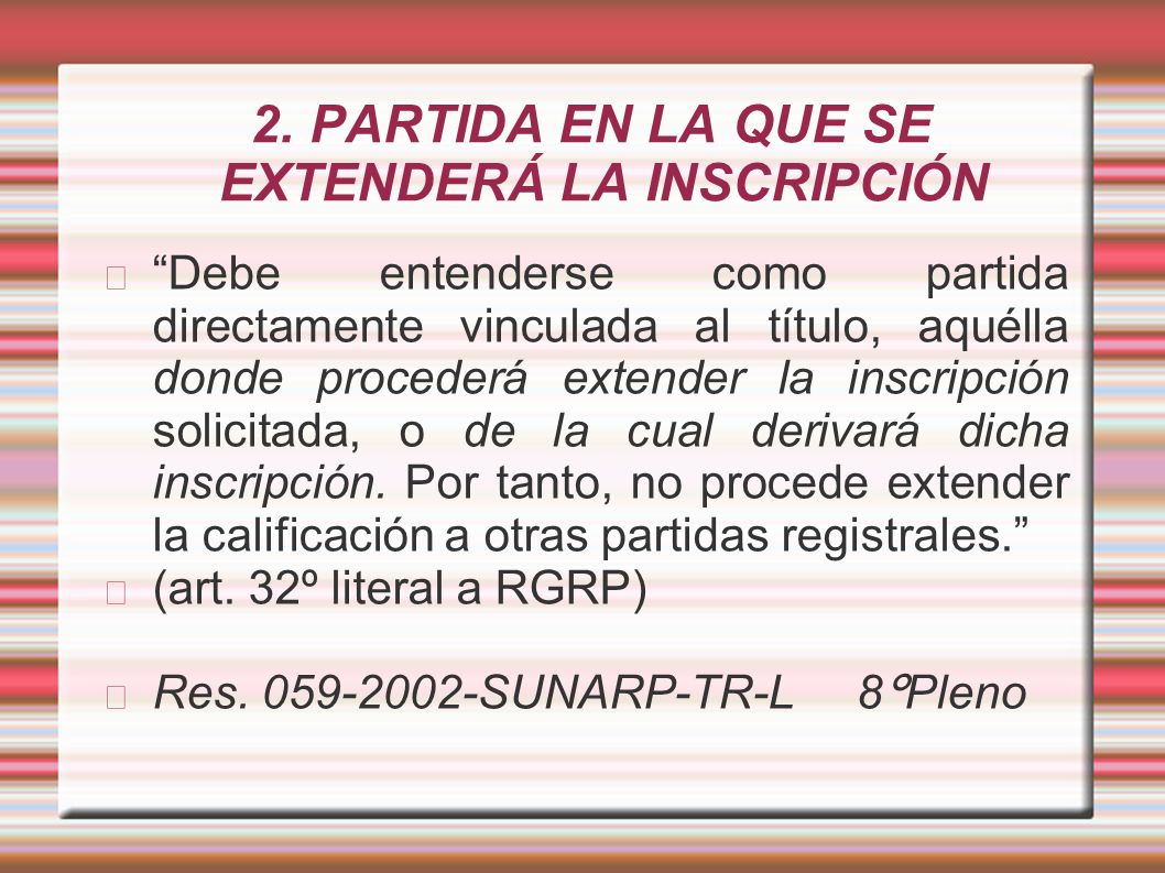 2. PARTIDA EN LA QUE SE EXTENDERÁ LA INSCRIPCIÓN