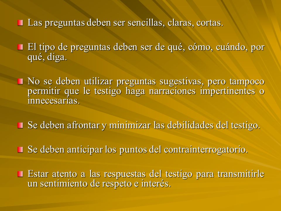 Las preguntas deben ser sencillas, claras, cortas.