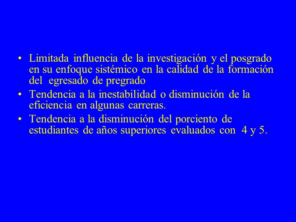 Limitada influencia de la investigación y el posgrado en su enfoque sistémico en la calidad de la formación del egresado de pregrado