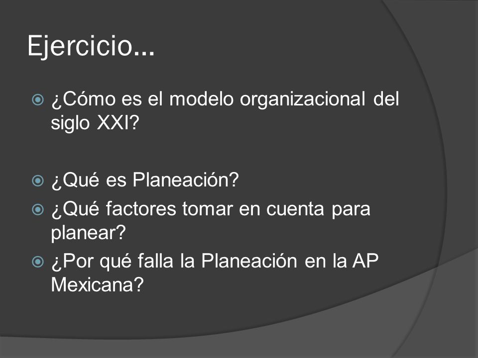 Ejercicio… ¿Cómo es el modelo organizacional del siglo XXI