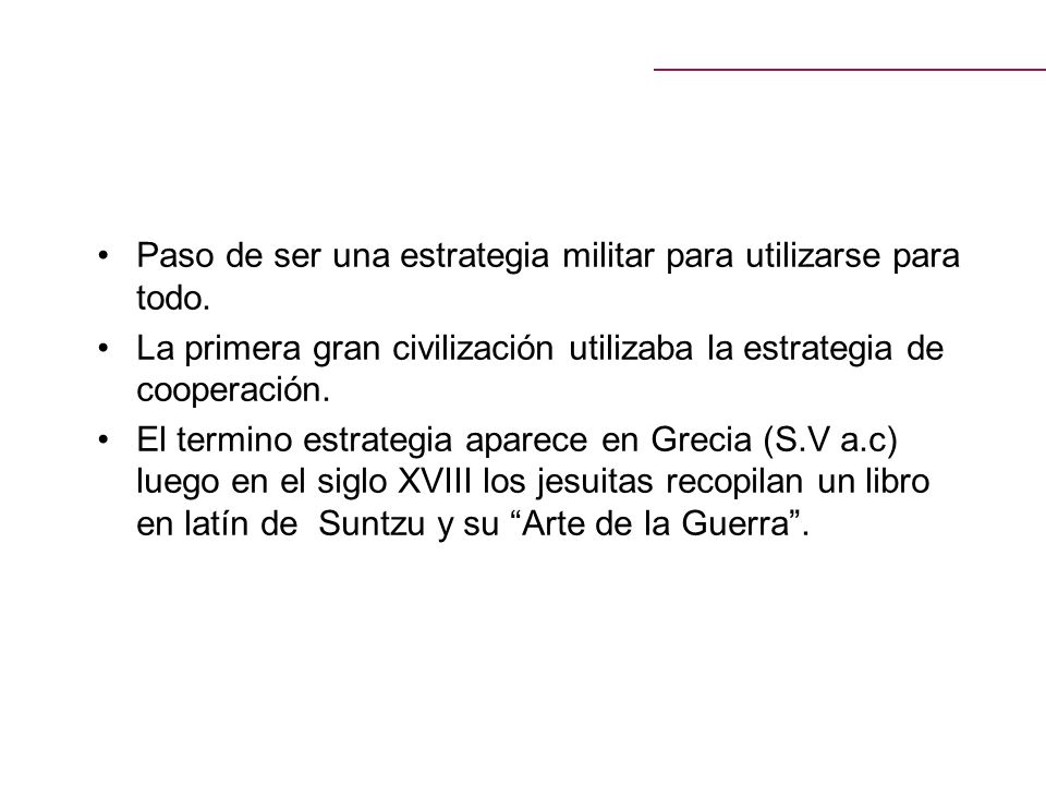 Paso de ser una estrategia militar para utilizarse para todo.