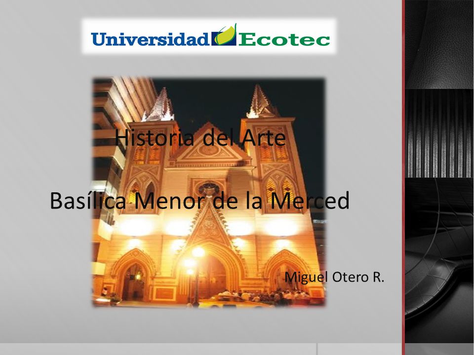 Historia del Arte Basílica Menor de la Merced