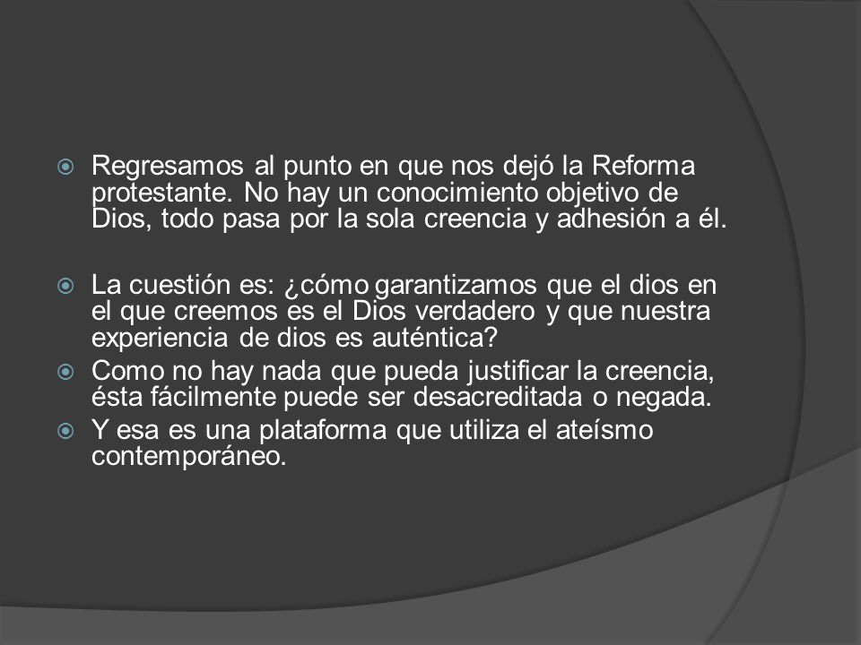 Regresamos al punto en que nos dejó la Reforma protestante