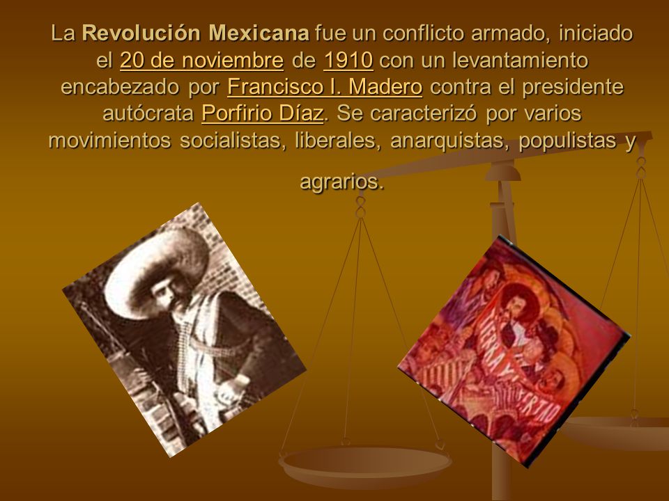 La Revolución Mexicana fue un conflicto armado, iniciado el 20 de noviembre de 1910 con un levantamiento encabezado por Francisco I.