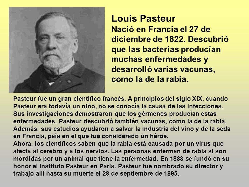Louis Pasteur Nació en Francia el 27 de diciembre de 1822