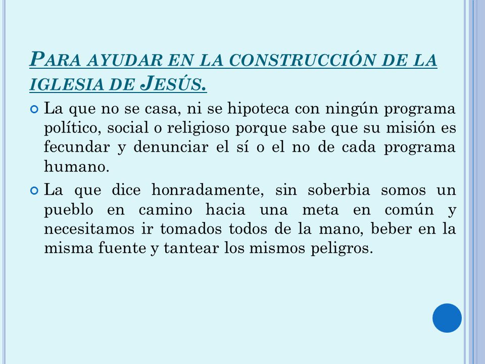 Para ayudar en la construcción de la iglesia de Jesús.