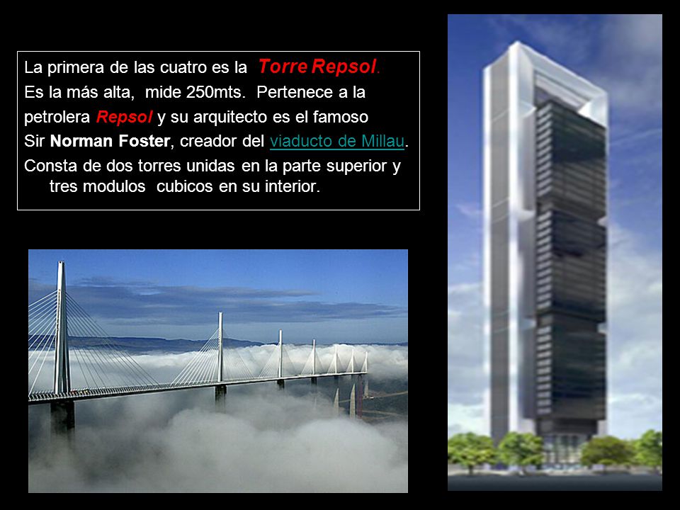 La primera de las cuatro es la Torre Repsol.