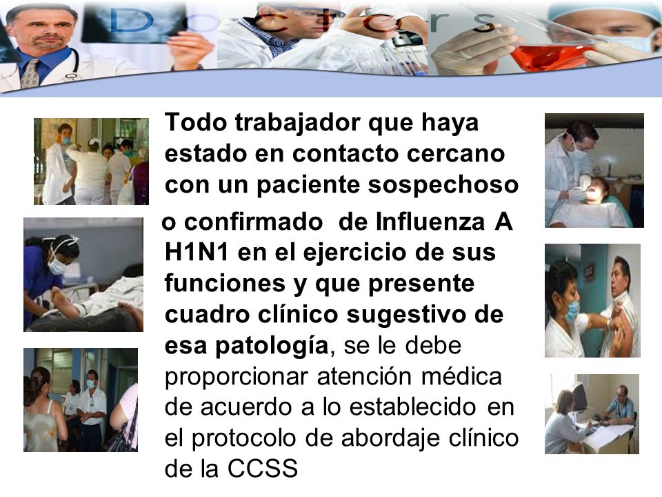 Todo trabajador que haya estado en contacto cercano con un paciente sospechoso