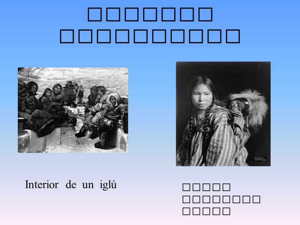 Escenas cotidianas Interior de un iglú Madre llevando hijos