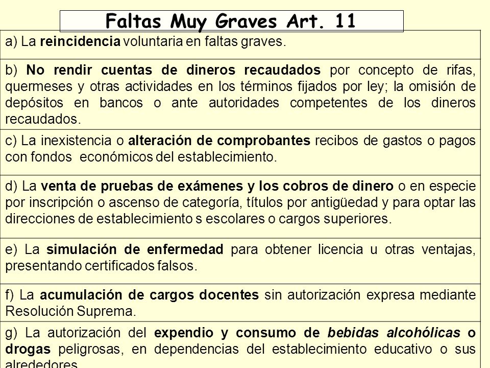 Faltas Muy Graves Art. 11 a) La reincidencia voluntaria en faltas graves.
