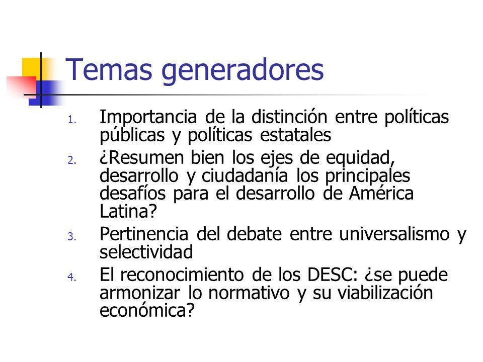 Temas generadores Importancia de la distinción entre políticas públicas y políticas estatales.