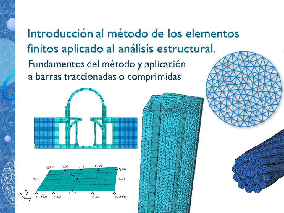 Introducción al método de los elementos finitos aplicado al análisis estructural.