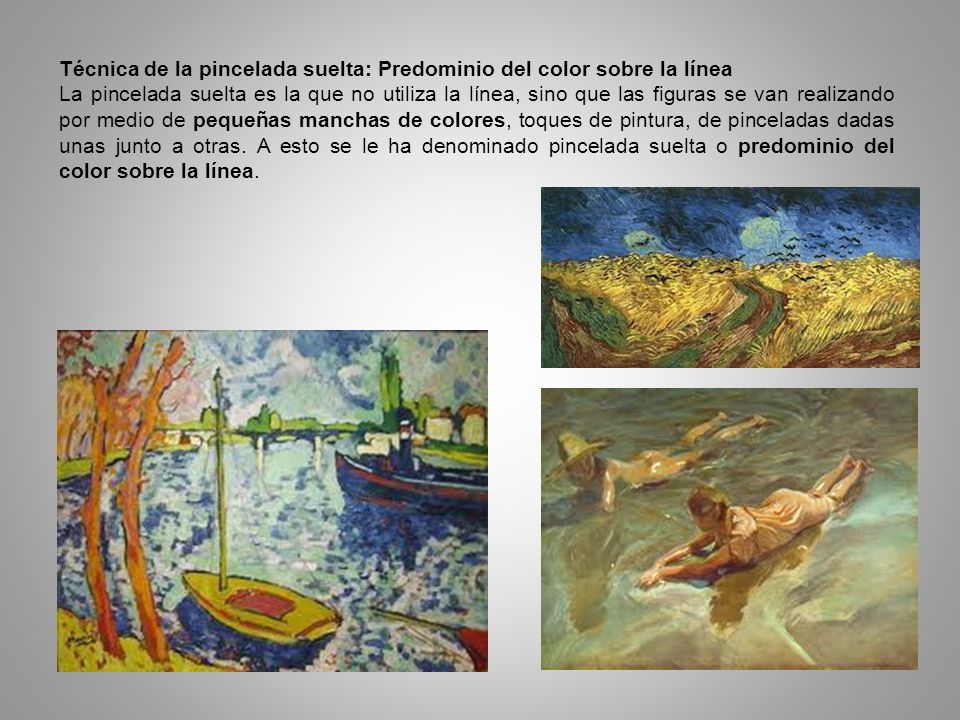Técnica de la pincelada suelta: Predominio del color sobre la línea