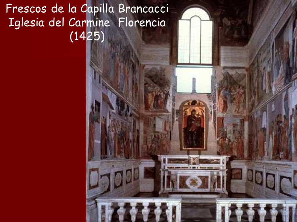 Frescos de la Capilla Brancacci Iglesia del Carmine Florencia (1425)