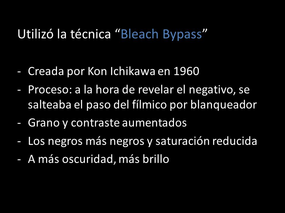 Utilizó la técnica Bleach Bypass