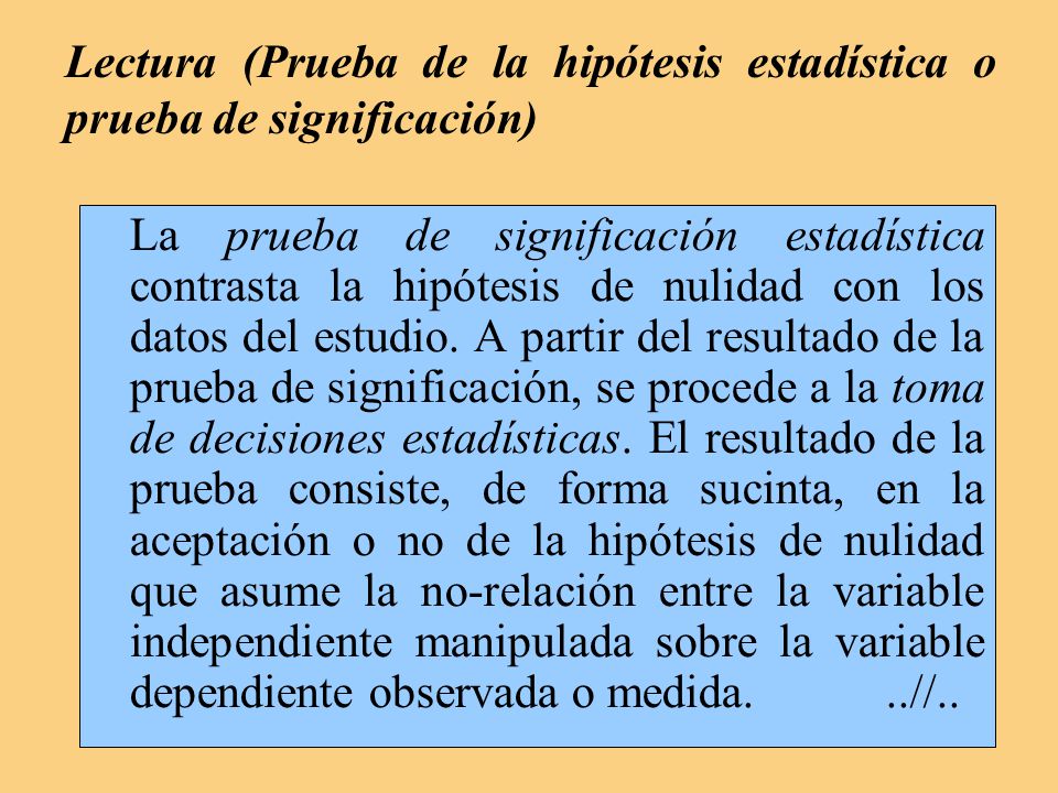 Lectura (Prueba de la hipótesis estadística o prueba de significación)