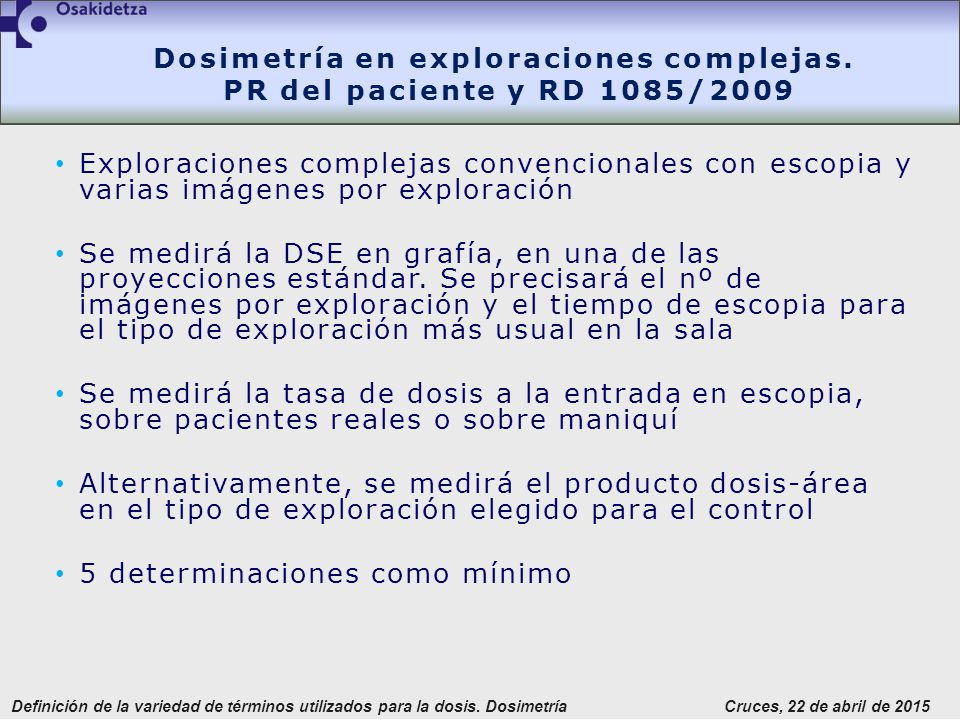 Dosimetría en exploraciones complejas. PR del paciente y RD 1085/2009