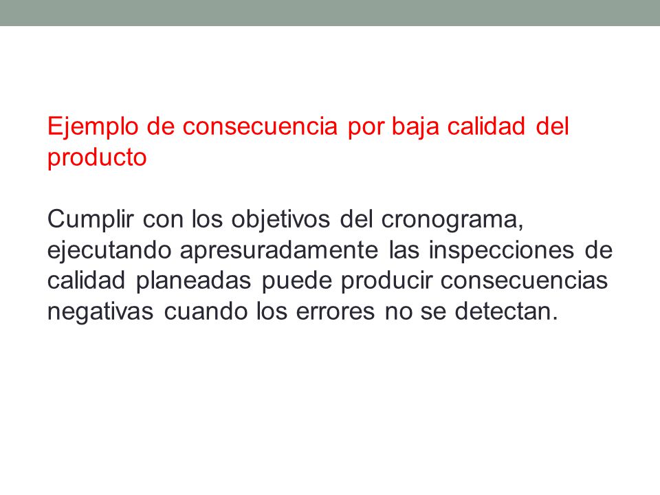 Ejemplo de consecuencia por baja calidad del producto