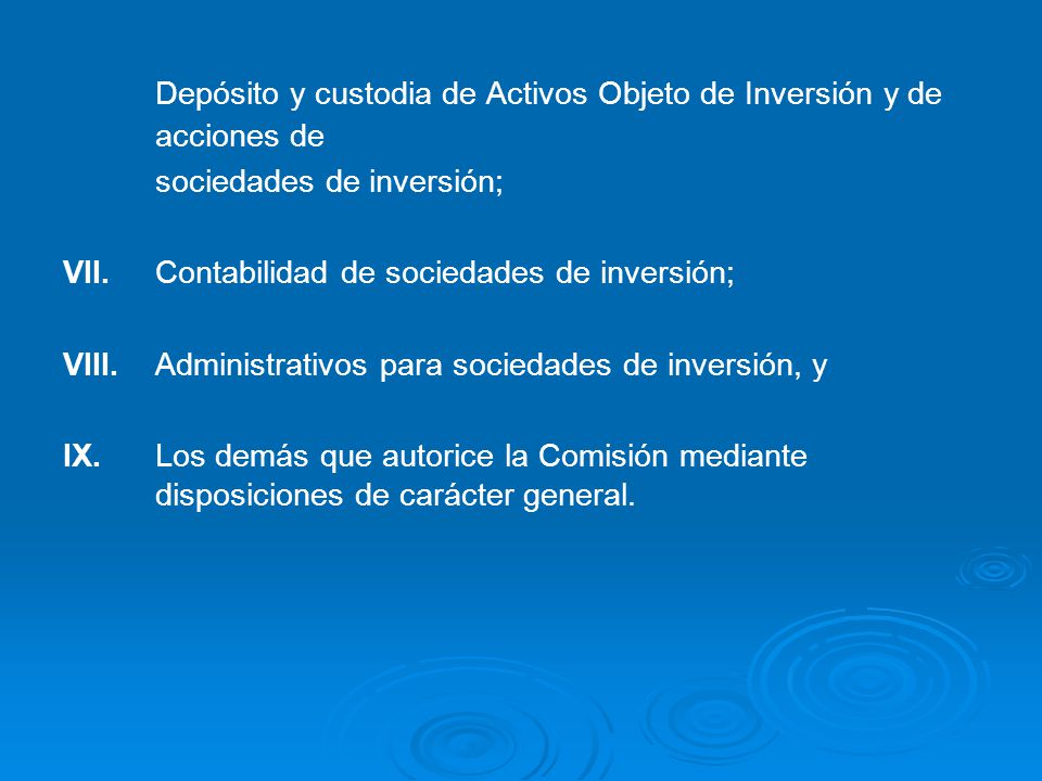 Depósito y custodia de Activos Objeto de Inversión y de acciones de