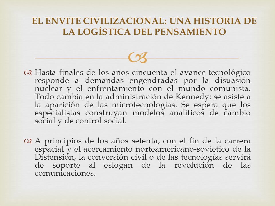 EL ENVITE CIVILIZACIONAL: UNA HISTORIA DE LA LOGÍSTICA DEL PENSAMIENTO
