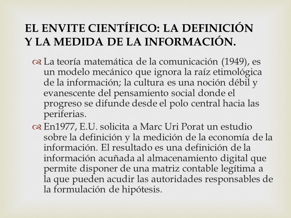 EL ENVITE CIENTÍFICO: LA DEFINICIÓN Y LA MEDIDA DE LA INFORMACIÓN.