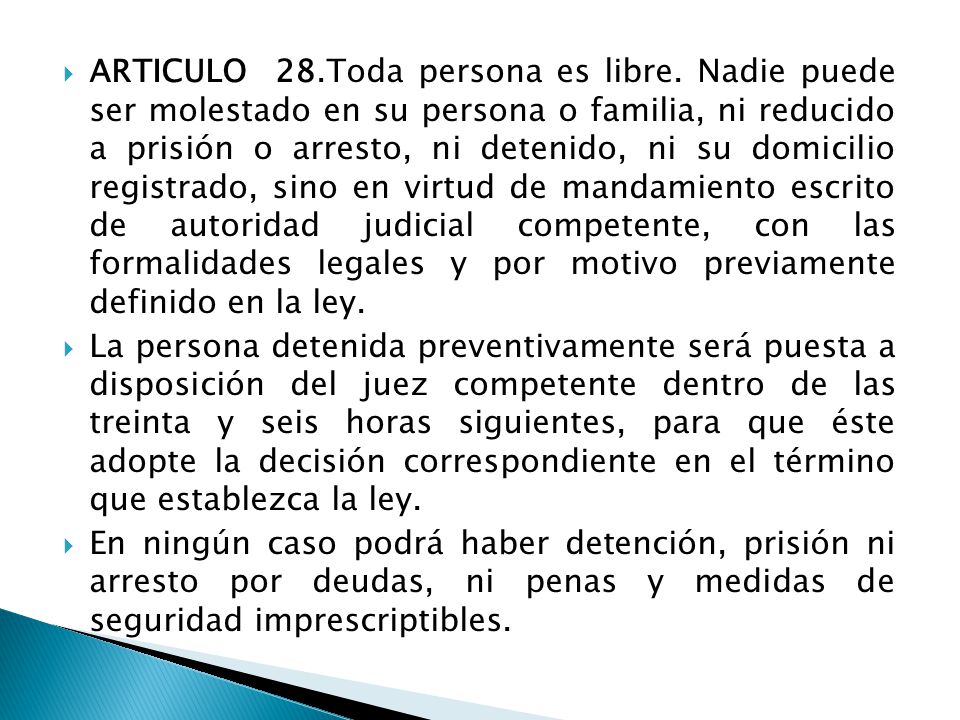 ARTICULO 28. Toda persona es libre