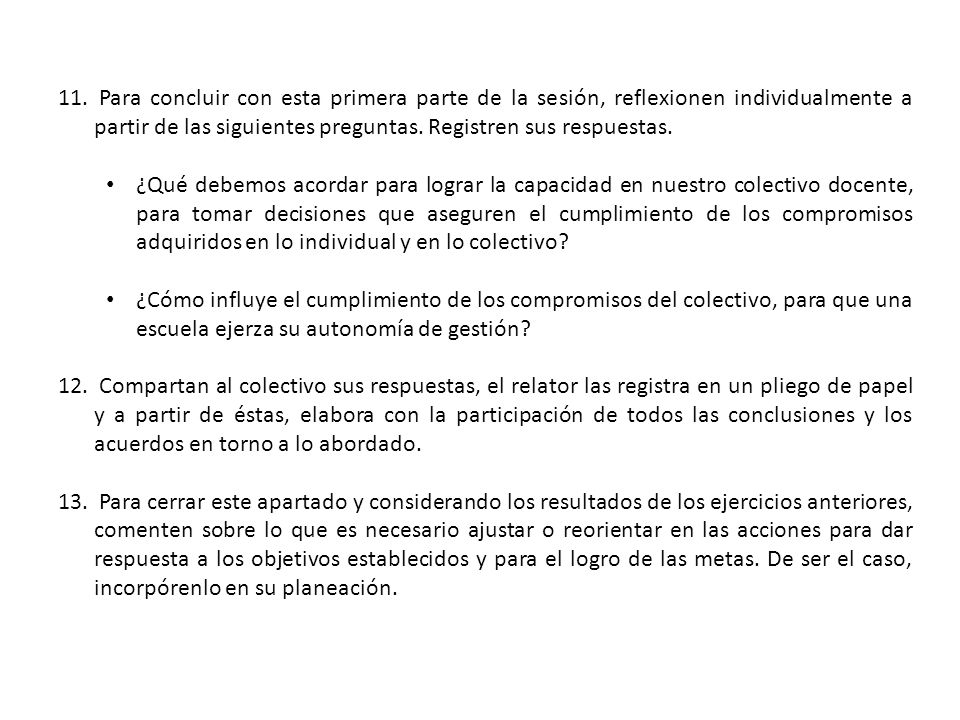 Para concluir con esta primera parte de la sesión, reflexionen individualmente a partir de las siguientes preguntas. Registren sus respuestas.
