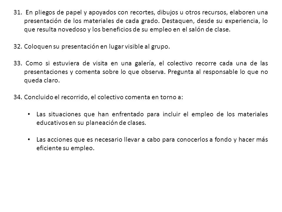 En pliegos de papel y apoyados con recortes, dibujos u otros recursos, elaboren una presentación de los materiales de cada grado. Destaquen, desde su experiencia, lo que resulta novedoso y los beneficios de su empleo en el salón de clase.