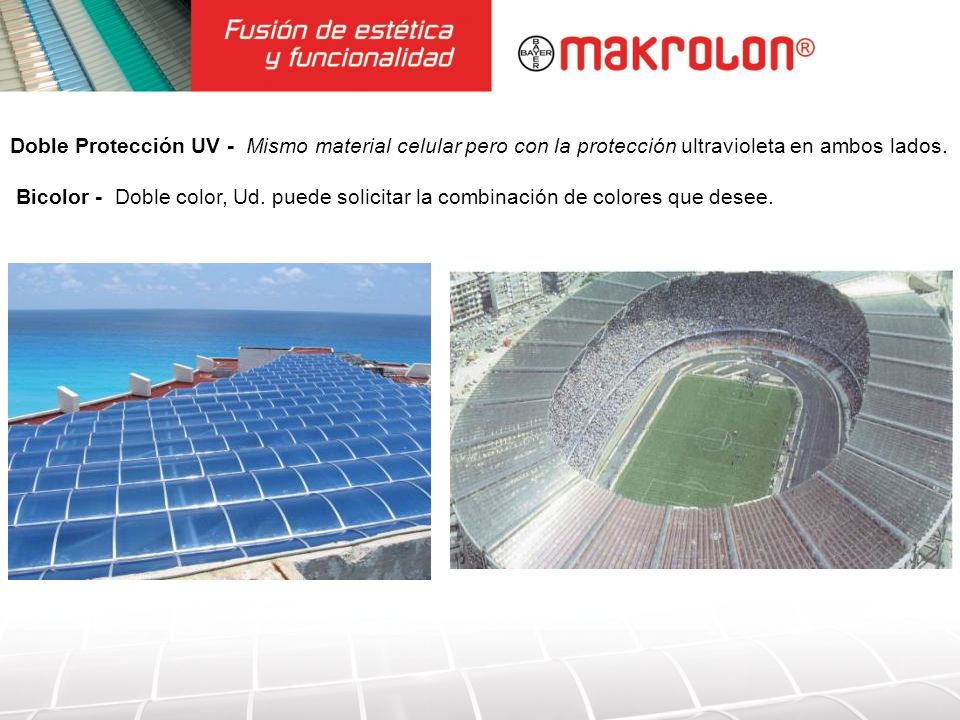 Doble Protección UV - Mismo material celular pero con la protección ultravioleta en ambos lados.