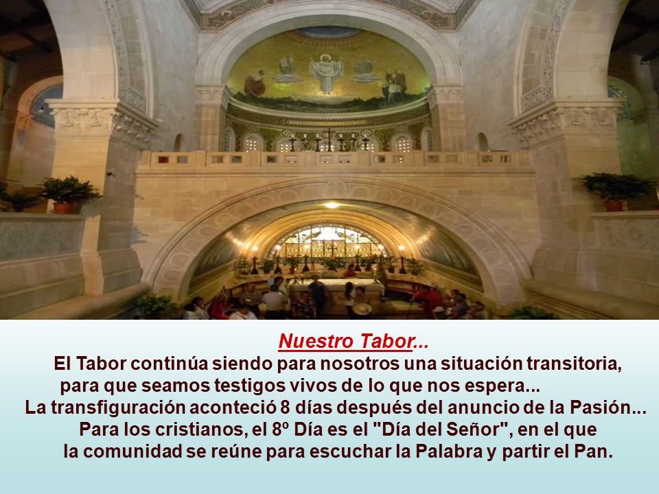 El Tabor continúa siendo para nosotros una situación transitoria,