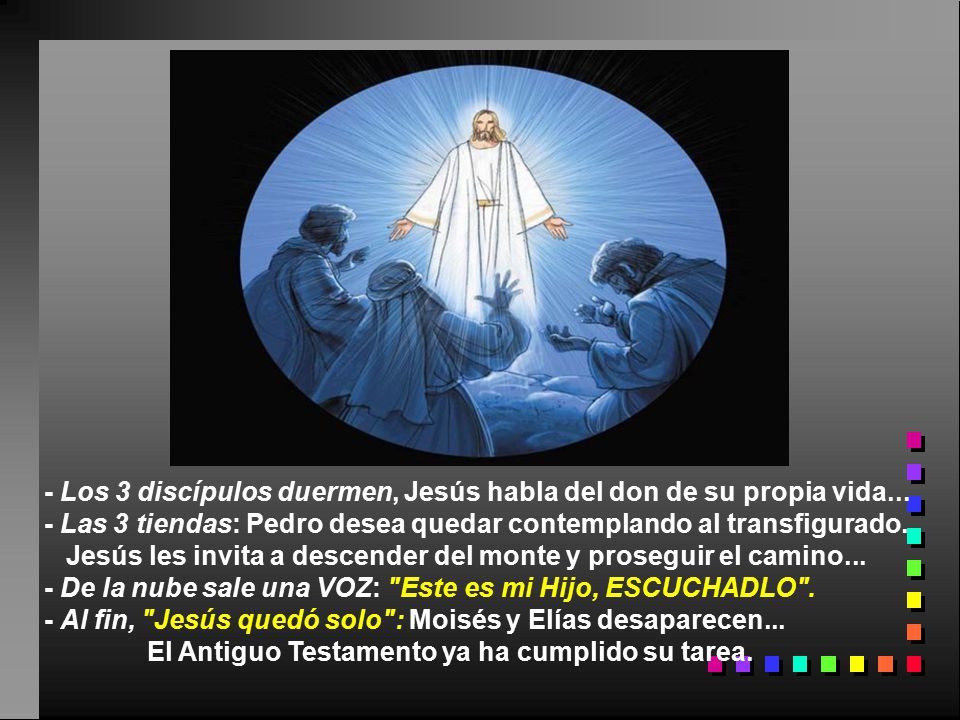 - Los 3 discípulos duermen, Jesús habla del don de su propia vida...