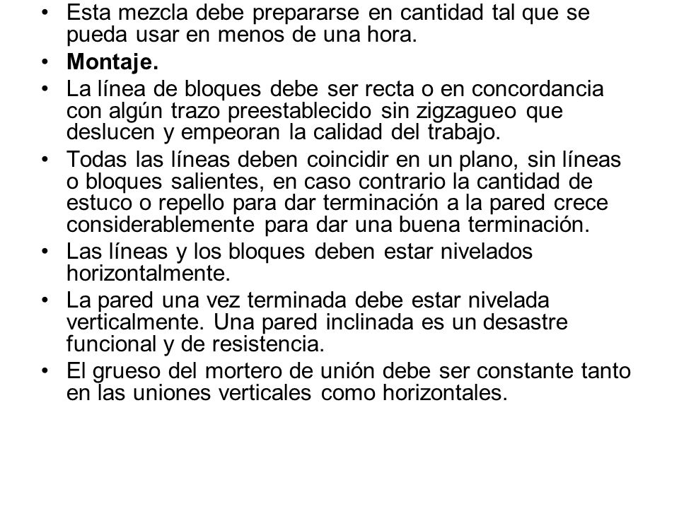 Esta mezcla debe prepararse en cantidad tal que se pueda usar en menos de una hora.
