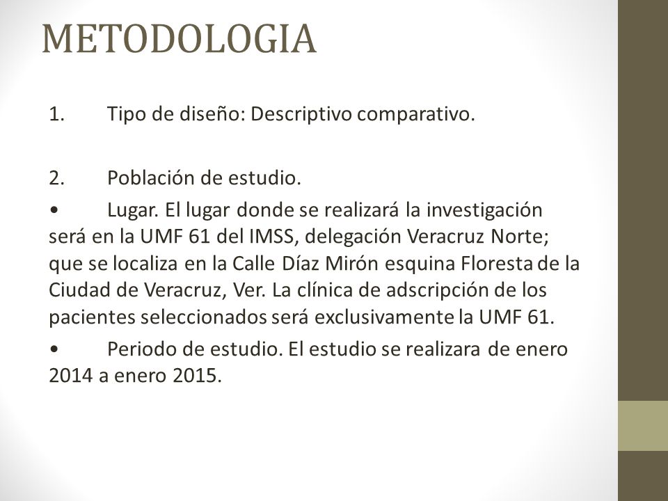 METODOLOGIA 1. Tipo de diseño: Descriptivo comparativo.