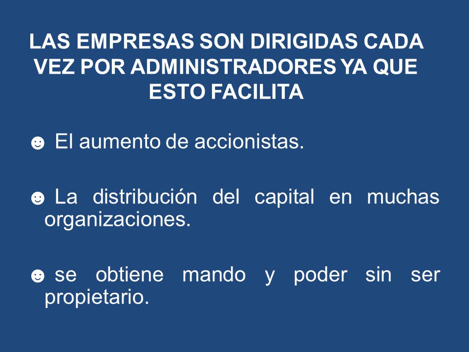 LAS EMPRESAS SON DIRIGIDAS CADA VEZ POR ADMINISTRADORES YA QUE ESTO FACILITA