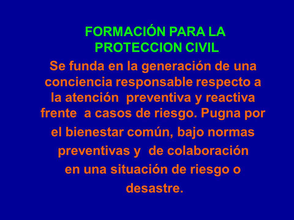 Se funda en la generación de una conciencia responsable respecto a