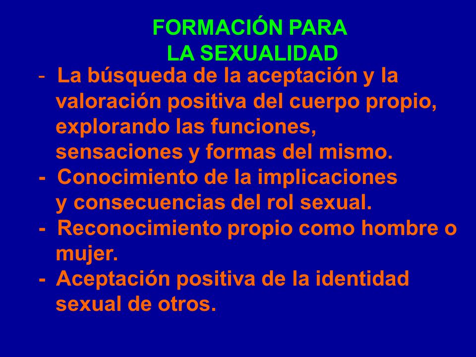 FORMACIÓN PARA LA SEXUALIDAD. - La búsqueda de la aceptación y la. valoración positiva del cuerpo propio,