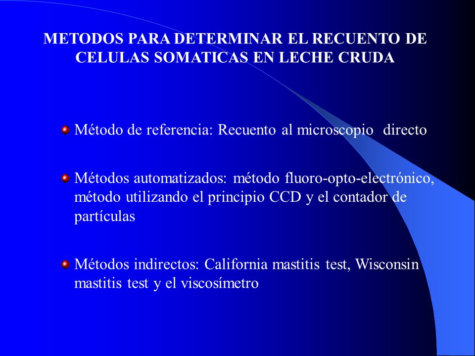 METODOS PARA DETERMINAR EL RECUENTO DE CELULAS SOMATICAS EN LECHE CRUDA