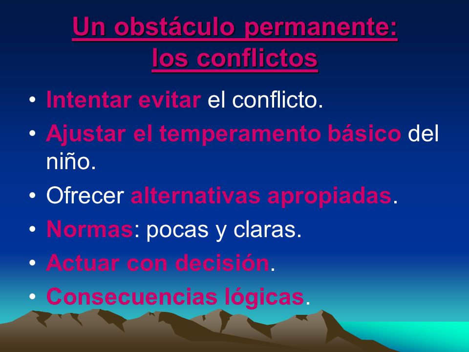 Un obstáculo permanente: los conflictos