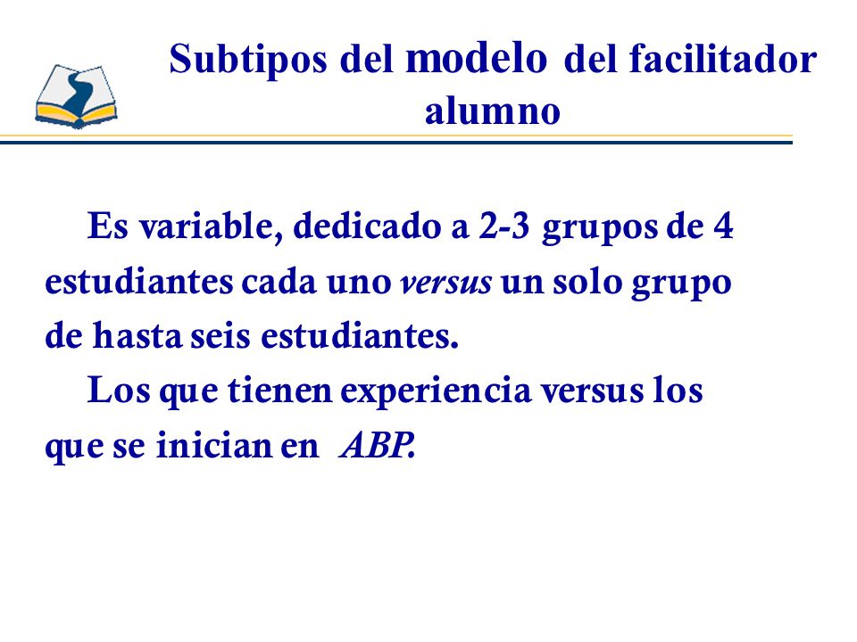 Subtipos del modelo del facilitador alumno