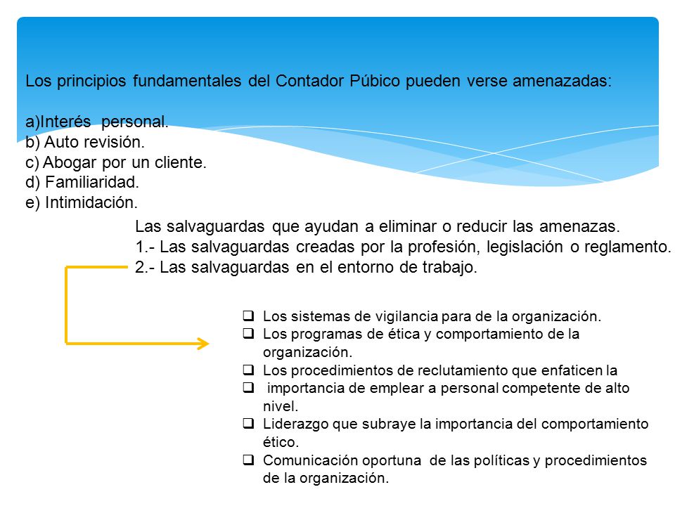 c) Abogar por un cliente. d) Familiaridad. e) Intimidación.
