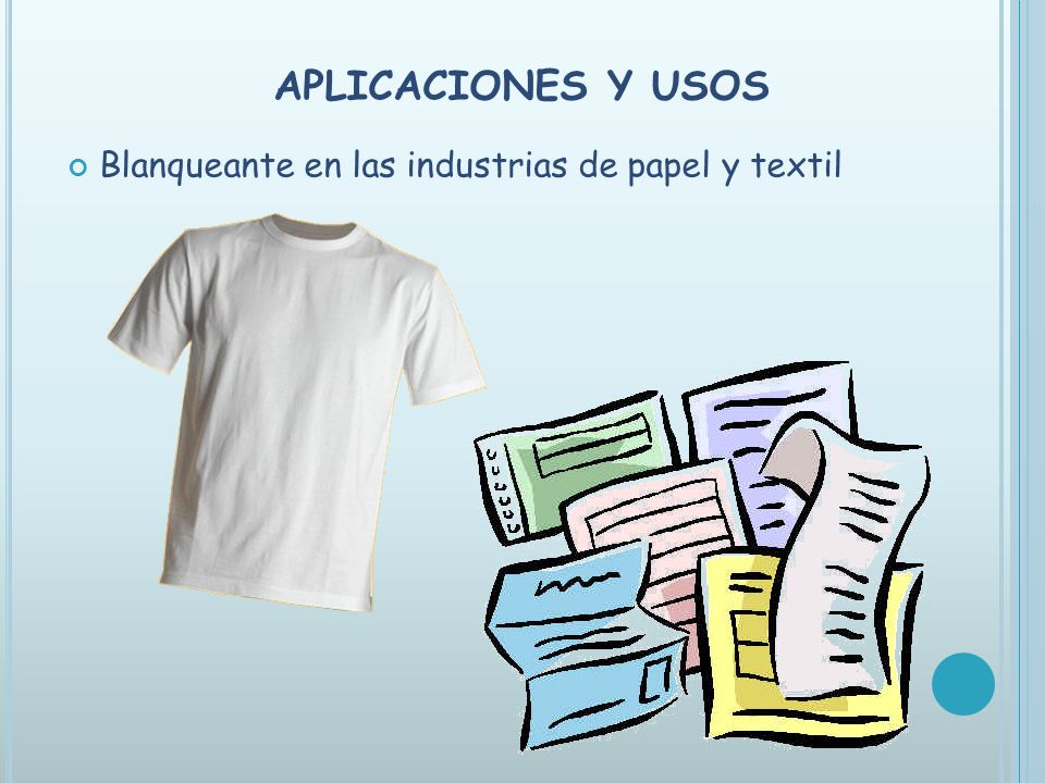 APLICACIONES Y USOS Blanqueante en las industrias de papel y textil