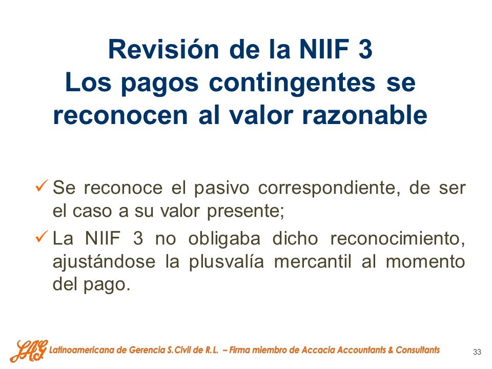 Revisión de la NIIF 3 Los pagos contingentes se reconocen al valor razonable