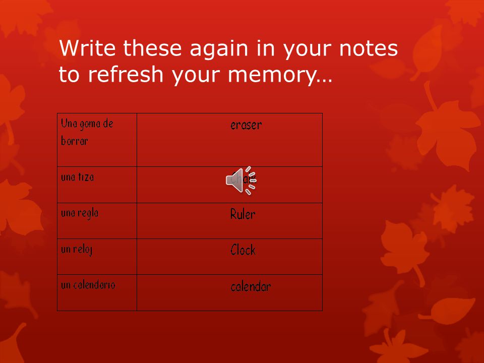 Write these again in your notes to refresh your memory…